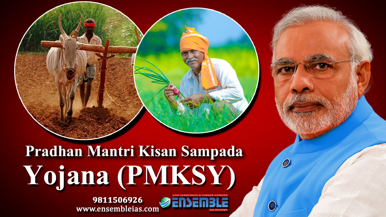 PRADHAN MANTRI KISAN SAMPADA YOJANA