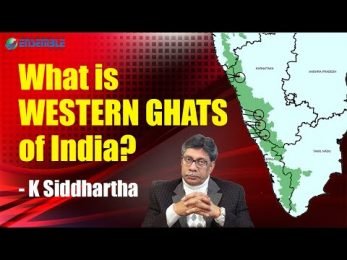 What is Western Ghats of India? – K Siddhartha