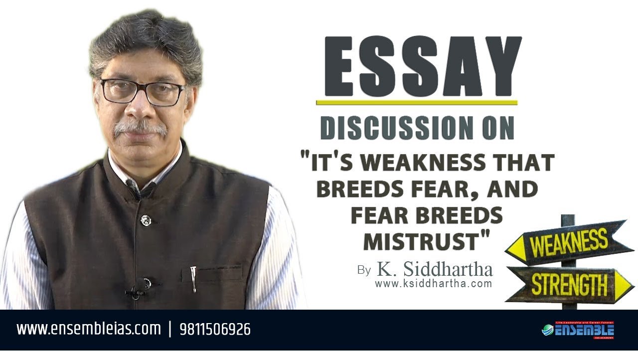Weakness and Strength | Discussion | Essay | UPSC | IAS | K. Siddhartha Sir