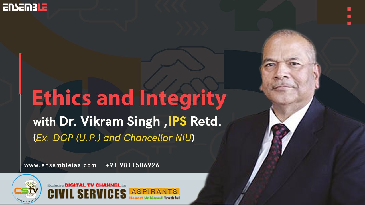 Ethics-and-Integrity-Aptitude-with-Dr.-Vikram-Singh,-IPS-Retd.-Ex.-DGP-(U.P.)-and-Chancellor-NIU