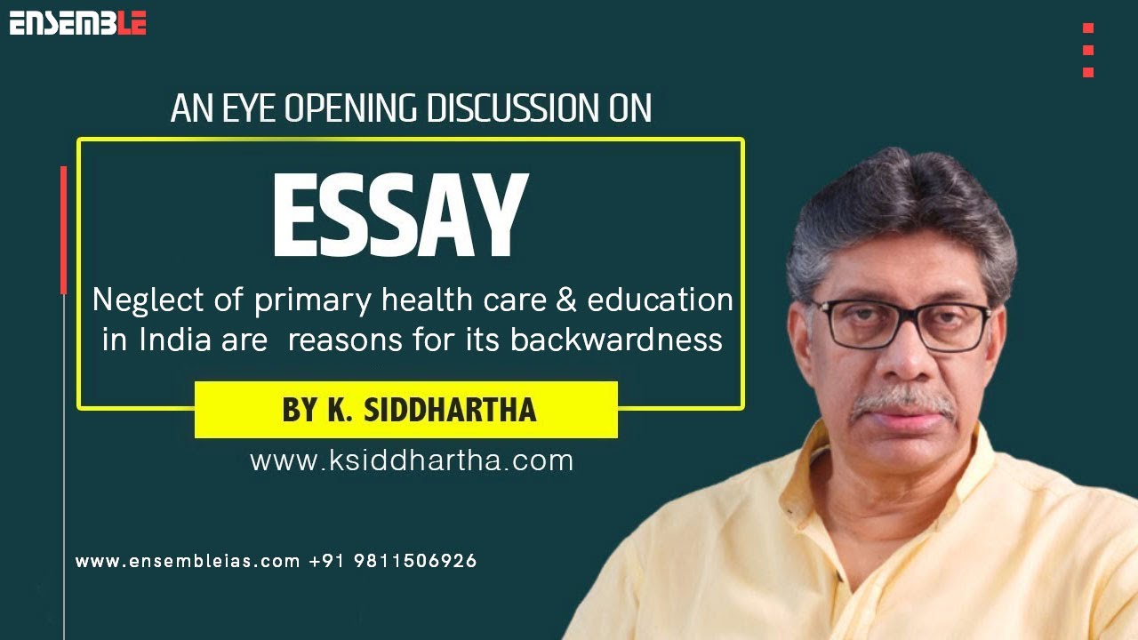 Neglect of primary health care and education in India are reasons for its backwardness